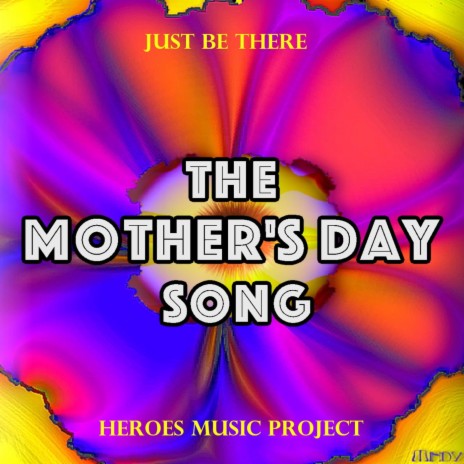 Just Be There (The Mother's Day Song) | Boomplay Music