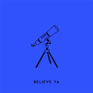 Believe Ya