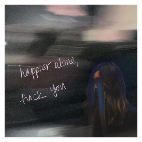 Happier Alone, Fuck You | Boomplay Music