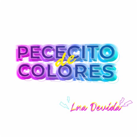 Pececito De Colores | Boomplay Music