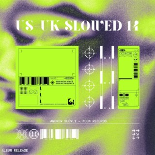 US-UK SLOWED SONGS VOL 14