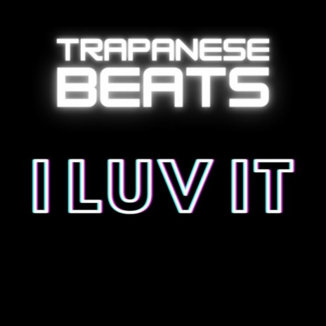 I Luv It | Boomplay Music