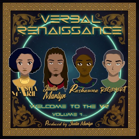 Welcome to the VR ft. Justin Martyr, Aasha Marie, Regenerit & Rashawna