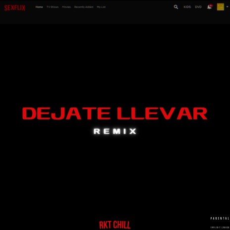 Dejate Llevar Rkt Chill (Remix) | Boomplay Music