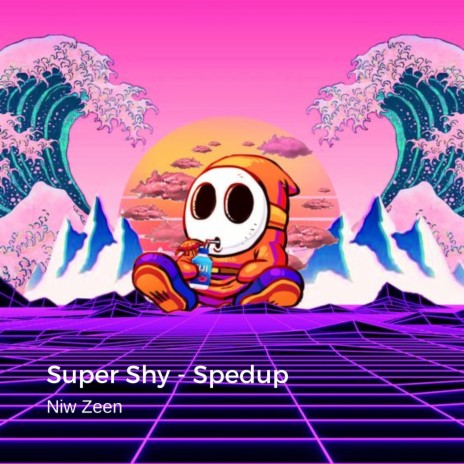super shy - spedup | Boomplay Music