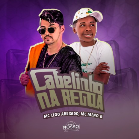 Cabelinho na Regua ft. MC Meno K | Boomplay Music