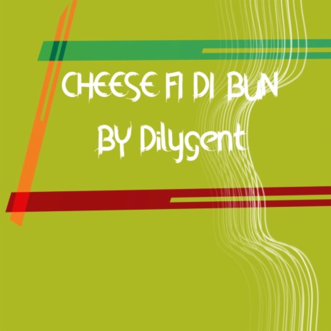 Cheese Fi Di Bun | Boomplay Music