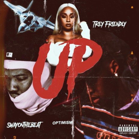 Up ft. Trey Friendly | Boomplay Music