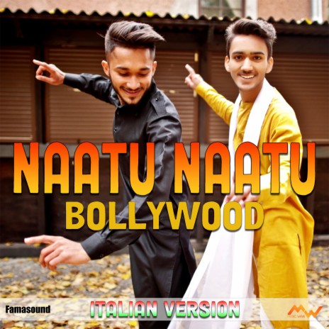 Naatu Naatu / Bollywood (Italian Version) | Boomplay Music