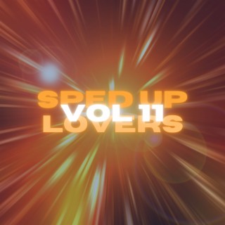 Sped Up Lovers Vol 11