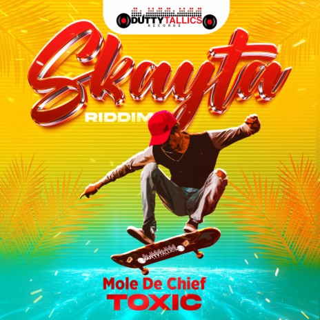 Toxic (Skayta Riddim) | Boomplay Music