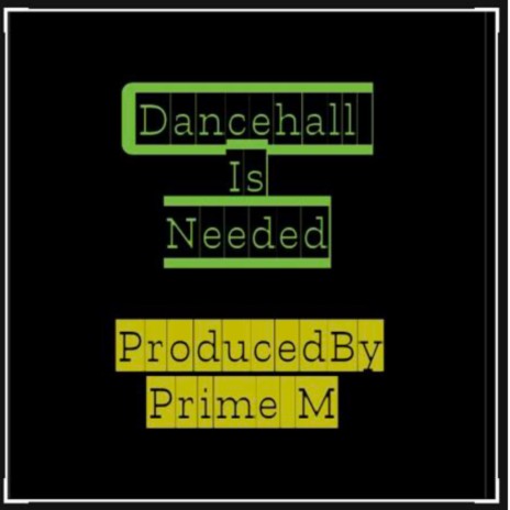 Dancehall is Needed