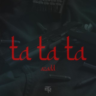 Ta Ta Ta lyrics | Boomplay Music