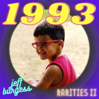 1993 (Jeff Burgess B-Sides and Rarities II)
