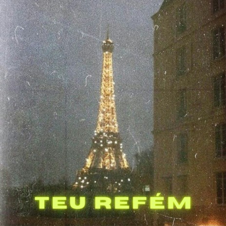 Teu Refém | Boomplay Music