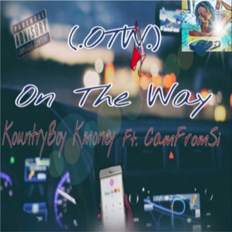 On the Way ft. CamFromSi | Boomplay Music