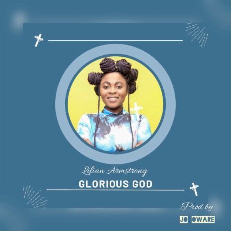 Glorious God