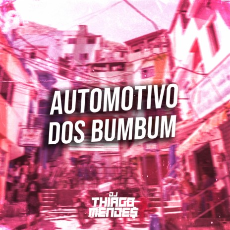 Automotivo Dos Bumbum | Boomplay Music