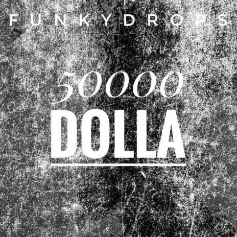 50000 DOLLA | Boomplay Music