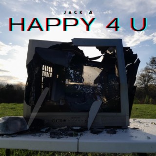 happy 4 u lyrics | Boomplay Music