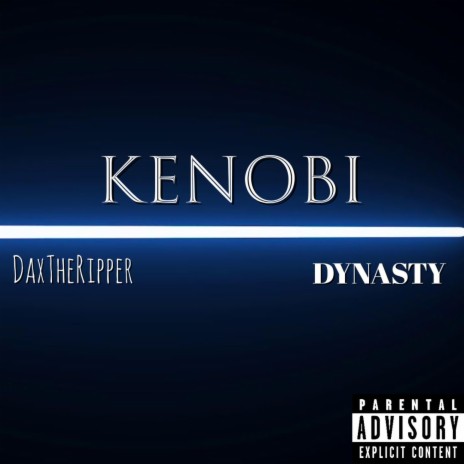 Kenobi ft. The Dynasty | Boomplay Music