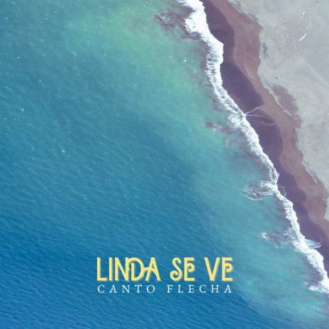 Linda Se Ve ft. Marypaz Munay & Canto Flecha | Boomplay Music