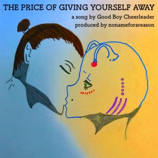 The Price of Giving Yourself Away ft. nonameforareason lyrics | Boomplay Music