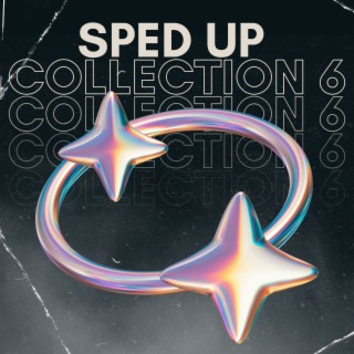 Sped up collection 6