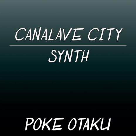 Canalave City Synth (From Pokemon Diamond and Pearl) | Boomplay Music