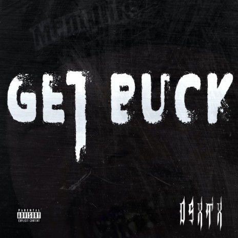 Get Buck ft. D-SETO | Boomplay Music