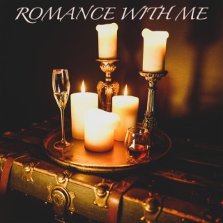 Romance With me lyrics | Boomplay Music