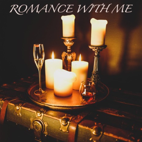 Romance With me | Boomplay Music
