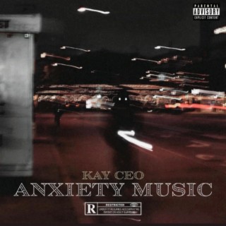 ANXIETY MUSIC