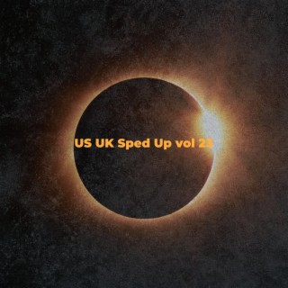 US UK Sped Up vol 23