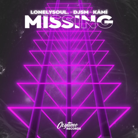 Missing ft. DJSM & KÄMÏ | Boomplay Music