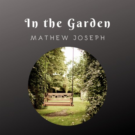 In the Garden | Boomplay Music