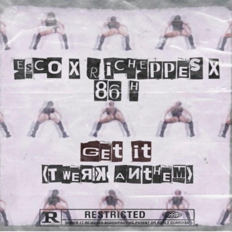 Get It (Twerk Anthem) ft. Richeppes & 86 H