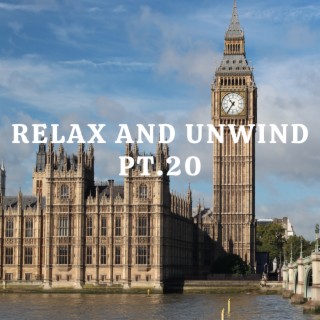 Relax And Unwind pt.20