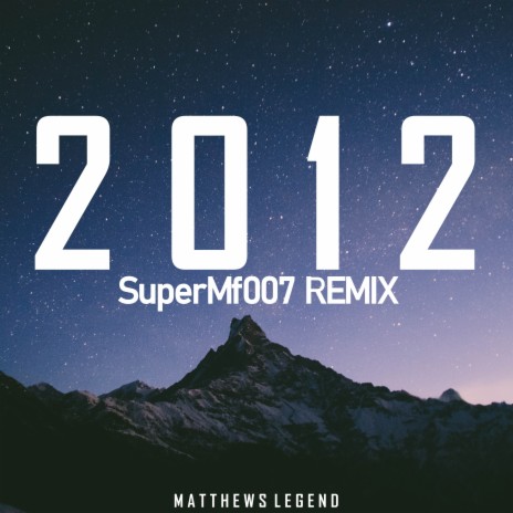 2012 (Supermf007 Remix)