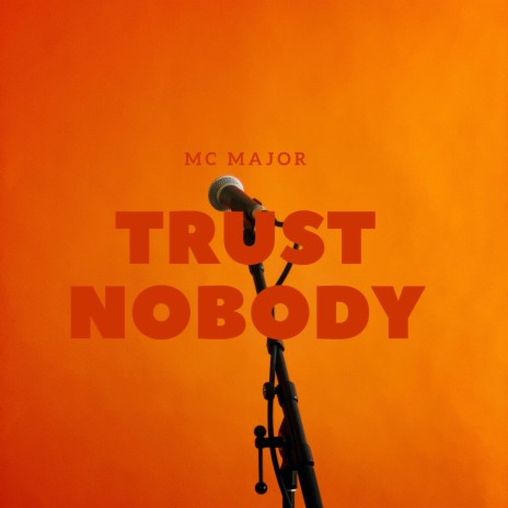 Trust Nobody | Boomplay Music