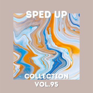 Sped Up Collection Vol.95 (sped up)