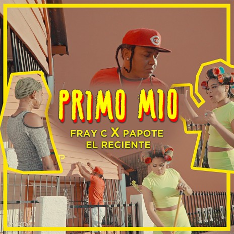 Primo Mio ft. PaPote El Reciente | Boomplay Music