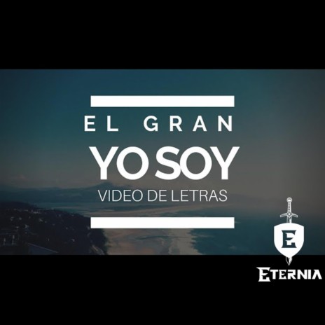 Eternia - Gran Yo Soy