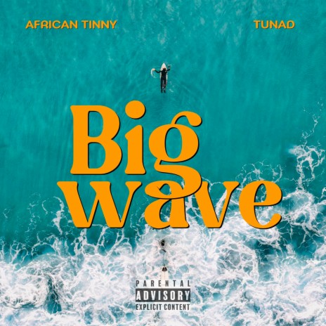 Big wave ft. Tunad | Boomplay Music