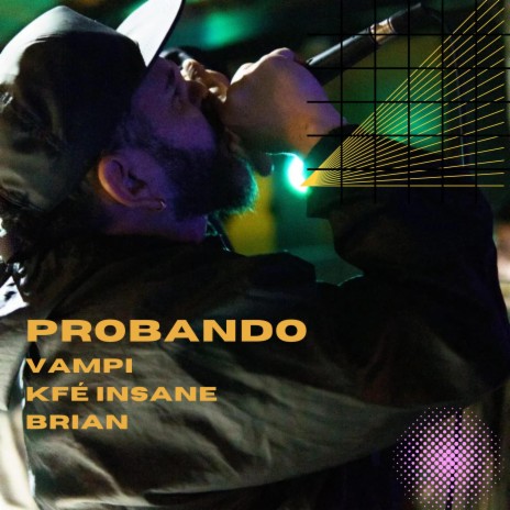 Probando ft. Kfé Insane & Brian | Boomplay Music