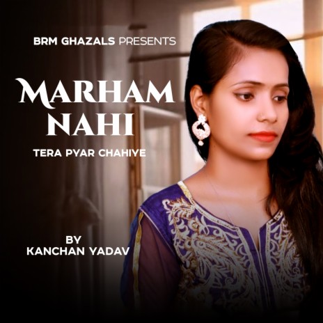 Marham Nahi Tera Pyar Chahiye | Boomplay Music