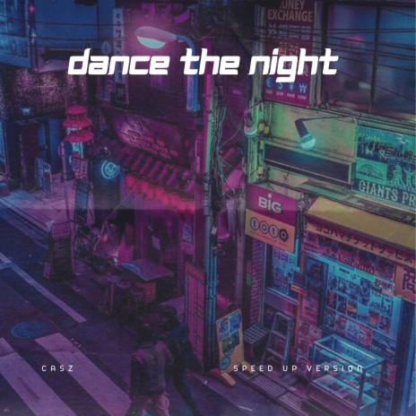 Dance The Night - Spedup