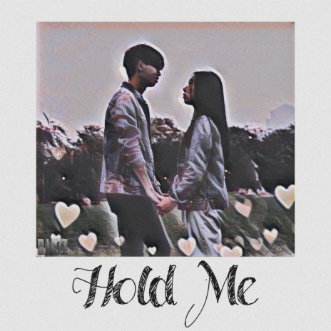 Hold Me | Boomplay Music