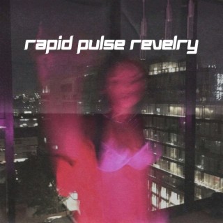 Rapid Pulse Revelry