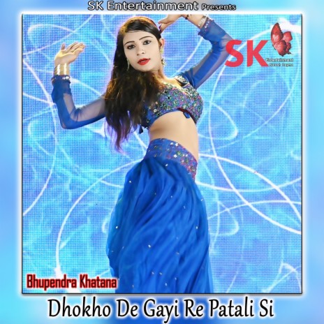 Dhokho De Gayi Re Patali Si | Boomplay Music
